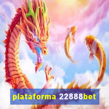 plataforma 22888bet